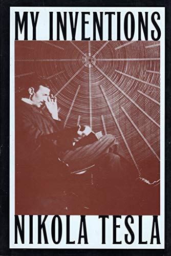Stock image for My Inventions: The Autobiography of Nikola Tesla for sale by HPB Inc.