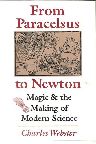 9780760700891: From Paracelsus to Newton: Magic and the Making of Modern Science