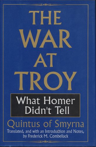 Beispielbild fr The War at Troy : What Homer Didn't Tell zum Verkauf von Better World Books