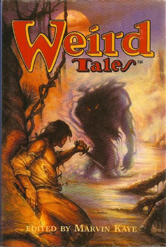 Beispielbild fr Weird Tales [Hardcover] by Kaye, Marvin, with Saralee Kaye (eds) zum Verkauf von Goodwill Books