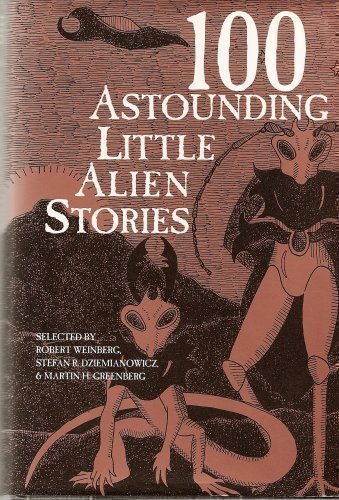 

100 Astounding Little Alien Stories [signed] [first edition]