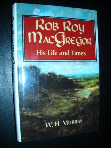 Beispielbild fr Rob Roy MacGregor: His life and times zum Verkauf von Books of the Smoky Mountains