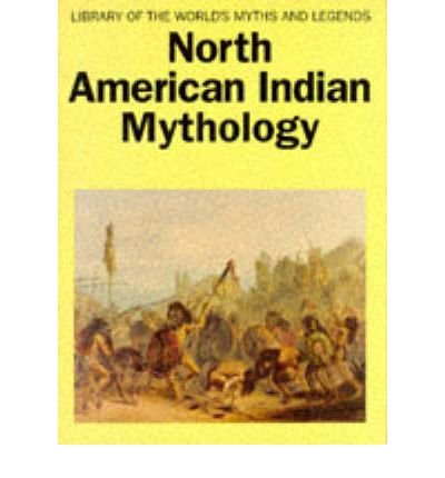 Stock image for North American Indian Mythology for sale by Better World Books: West