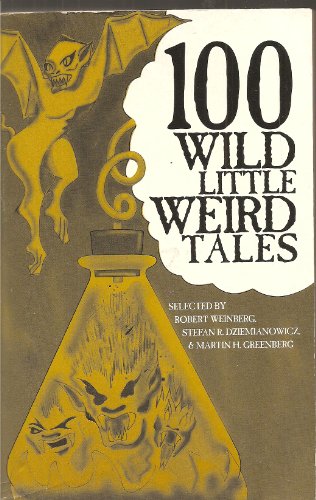 Beispielbild fr 100 Wild Little Weird Tales zum Verkauf von Jenson Books Inc