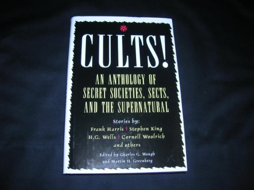 9780760702130: cults-an-anthology-of-secret-societies-sects-and-the-supernatural