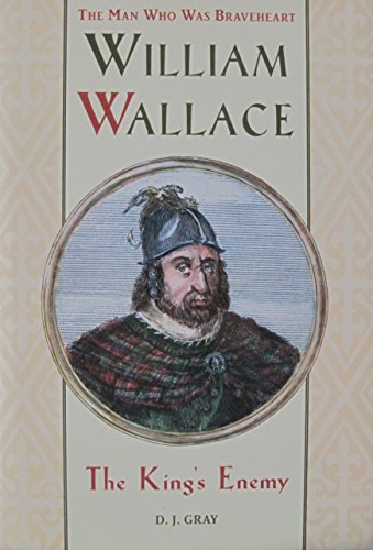 Imagen de archivo de William Wallace: The King's Enemy a la venta por SecondSale