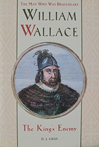 Stock image for William Wallace: The King's Enemy for sale by SecondSale