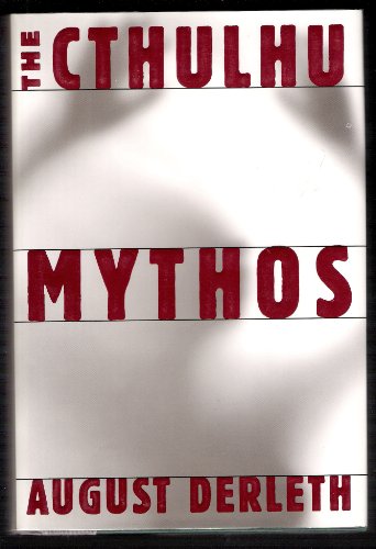 The Cthulhu Mythos (9780760702536) by Derleth,August