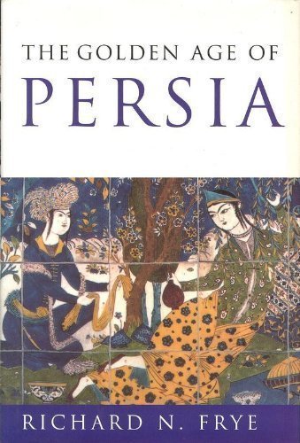 Stock image for The Golden Age of Persia: The Arabs in the East (History of Civilization) for sale by GoldBooks
