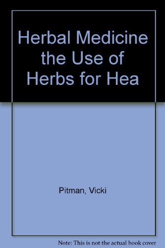 Beispielbild fr Herbal Medicine the Use of Herbs for Hea zum Verkauf von Books From California