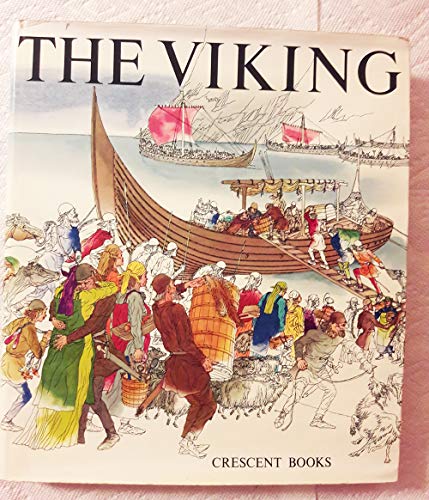 Stock image for The Viking: The Settlers, Ships, Swords, and Sagas of the Nordic Age for sale by Ergodebooks