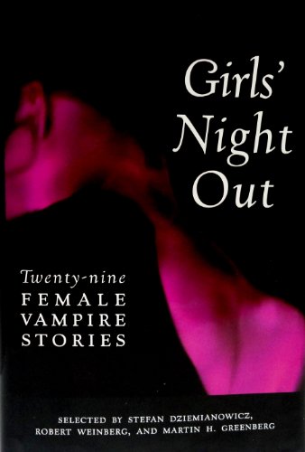 9780760704240: Girl's Night Out: Twenty-nine Female Vampire Stories
