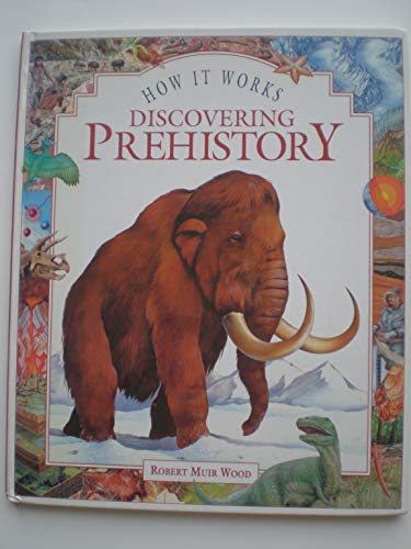 Stock image for Discovering Prehistory How It Works for sale by Wonder Book