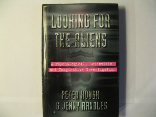 Imagen de archivo de Looking for the aliens: A psychological, imaginative, and scientific investigation a la venta por ThriftBooks-Dallas