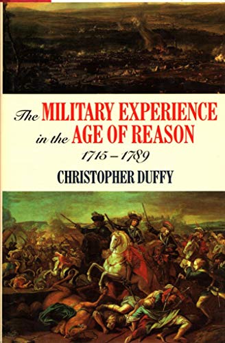 Beispielbild fr The Military Experience in the Age of Reason: 1715-1789 zum Verkauf von Better World Books