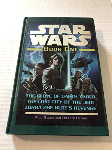 Beispielbild fr Glove of Darth Vader / The Lost City of the Jedi / Zorba the Hutt's Revenge (Star Wars) zum Verkauf von ZBK Books