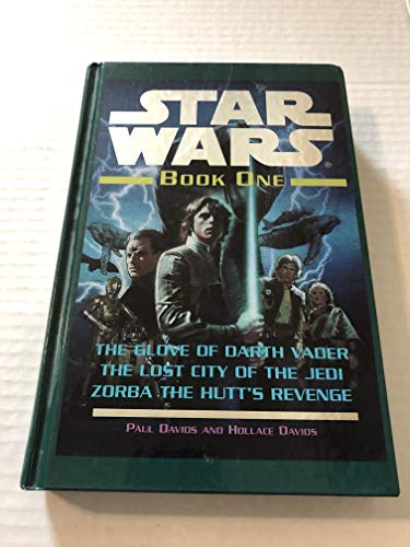 Stock image for Glove of Darth Vader / The Lost City of the Jedi / Zorba the Hutt's Revenge (Star Wars) for sale by ZBK Books