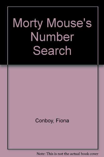 Morty Mouse's Number Search (9780760704578) by Fiona Conboy