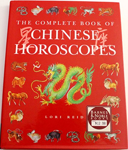 Beispielbild fr The Complete Book of Chinese Horoscopes zum Verkauf von Better World Books