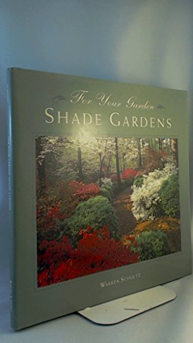 Stock image for FOR YOUR GARDEN; SHADE GARDENS for sale by Better World Books: West