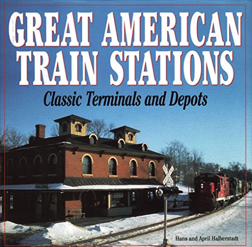 Beispielbild fr Great American Train Stations : Classic Terminals and Depots zum Verkauf von Better World Books