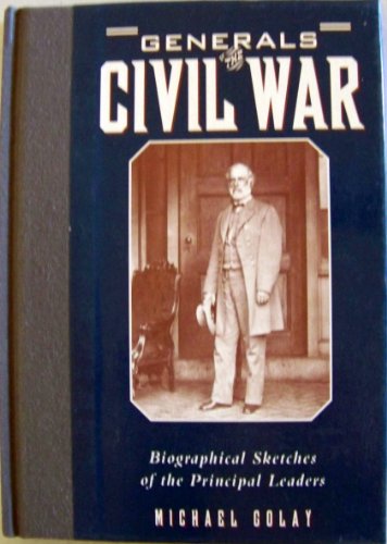 Generals of the Civil War; Biographical Sketches of the Principal Leaders