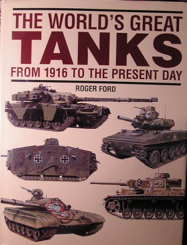 Imagen de archivo de The world's great tanks: From 1916 to the present day a la venta por Better World Books: West