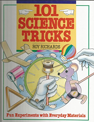 Stock image for 101 science tricks: Fun experiments with everyday materials for sale by More Than Words
