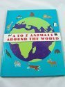 Beispielbild fr A to Z Animals Around the World zum Verkauf von Once Upon A Time Books