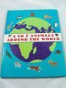 9780760706404: A to Z Animals Around the World