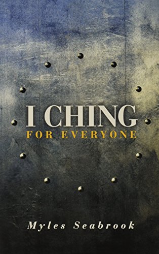 9780760706596: I Ching For Everyone by Myles Seabrook (1998-05-03)