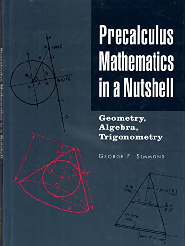 9780760706602: Precalculus mathematics in a nutshell: Geometry, algebra, trigonometry