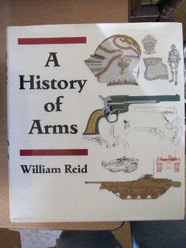 A history of arms (9780760707074) by Reid, William