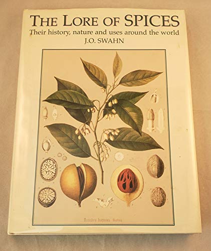 Beispielbild fr The Lore Of Spices: Their history, nature and uses around the world zum Verkauf von Half Price Books Inc.