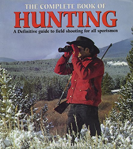 9780760707104: The Complete Book of Hunting