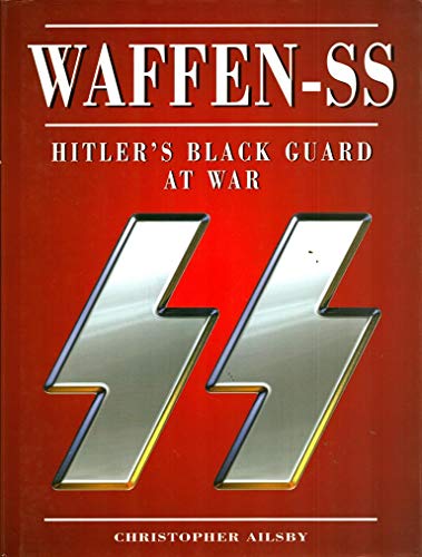 9780760707166: Waffen-Ss: Hitler's Black Guard at War