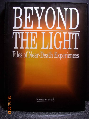 Beispielbild fr Beyond the Light: Files of Near-Death Experiences zum Verkauf von Better World Books