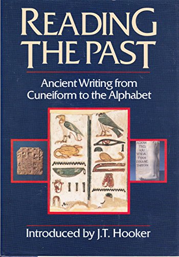 Beispielbild fr Reading the Past: Ancient Writing From Cuneiform to the Alphabet zum Verkauf von Ergodebooks