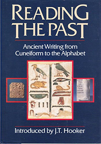 Stock image for Reading the Past: Ancient Writing From Cuneiform to the Alphabet for sale by Ergodebooks
