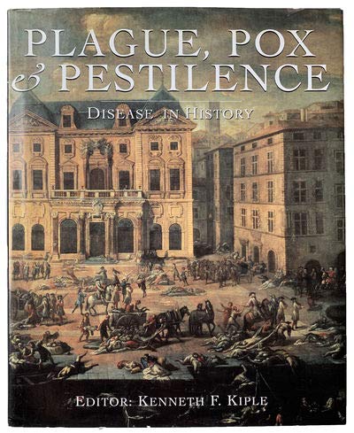 Stock image for Plague, Pox & Pestilence: Disease in History for sale by Better World Books: West