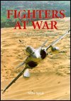 Stock image for Fighters at War: The Story of Air-to-Air Combat for sale by The Aviator's Bookshelf