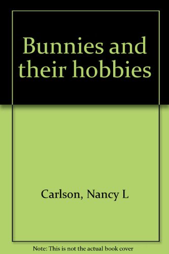 Beispielbild fr Bunnies and their hobbies zum Verkauf von Wonder Book