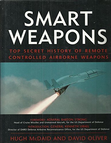 Imagen de archivo de Smart weapons: Top secret history of remote controlled airborne weapons a la venta por HPB-Emerald