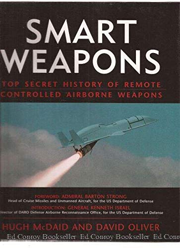 Stock image for Smart weapons: Top secret history of remote controlled airborne weapons for sale by HPB-Emerald