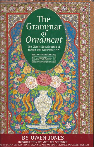 Stock image for The Grammar of ornament: Illustrated by examples from various styles of ornament for sale by MyLibraryMarket