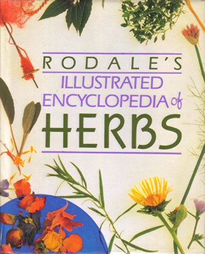 Stock image for Rodale's Illustrated Encyclopedia of Herbs for sale by SecondSale