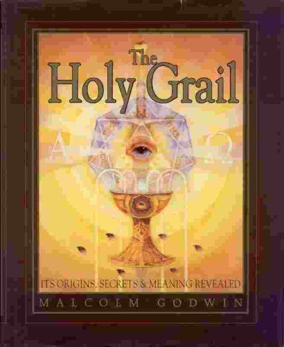 9780760707807: The Holy Grail: Its origins, secrets & meaning revealed