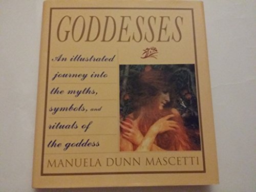 Beispielbild fr Goddesses: Mythology and symbols of the goddess zum Verkauf von Better World Books