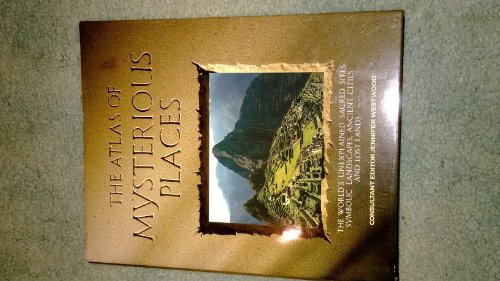 9780760707838: The Atlas of Mysterious Places