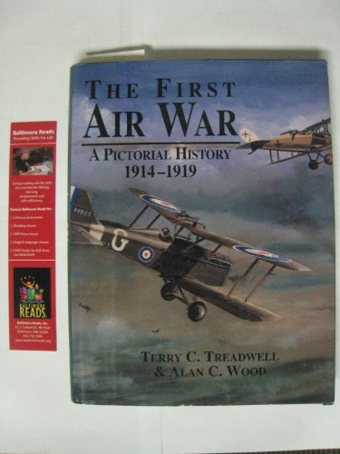 Beispielbild fr The first air war: A pictorial history, 1914-1919 zum Verkauf von Wonder Book